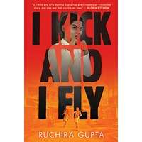 I Kick and I Fly by Ruchira Gupta PDF ePub Audio Book Summary
