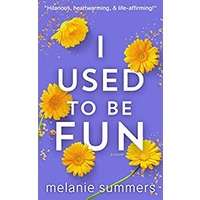 I Used to be Fun by Melanie Summers PDF ePub Audio Book Summary