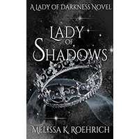 Lady of Shadows by Melissa Roehrich PDF ePub Audio Book Summary