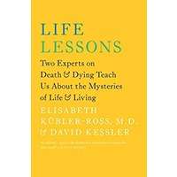 Life Lessons by Elisabeth Kubler-Ross PDF ePub Audio Book Summary