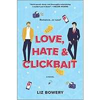 Love, Hate & Clickbait by Liz Bowery PDF ePub Audio Book Summary