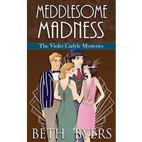 Meddlesome Madness by Beth Byers PDF ePub Audio Book Summary