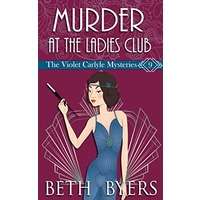 Murder at the Ladies Club by Beth Byers PDF ePub Audio Book Summary