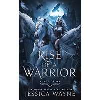 Rise of a Warrior by Jessica Wayne PDF ePub Audio Book Summary