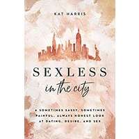 Sexless in the City by Kat Harris PDF ePub Audio Book Summary