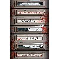 Someone Is Always Watching by Kelley Armstrong PDF ePub Audio Book Summary