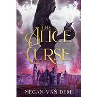 The Alice Curse by Megan Van Dyke PDF ePub Audio Book Summary