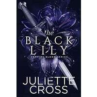 The Black Lily by Juliette Cross PDF ePub Audio Book Summary