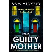 The Guilty Mother by Sam Vickery PDF ePub Audio Book Summary