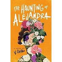 The Haunting of Alejandra by V. Castro PDF ePub Audio Book Summary