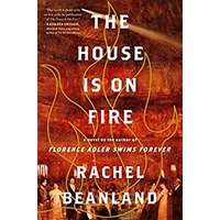 The House Is on Fire by Rachel Beanland PDF ePub Audio Book Summary
