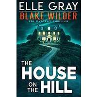 The House on the Hill by Elle Gray PDF ePub Audio Book Summary