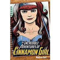 The Incredible Adventures of Cinnamon Girl by Melissa Keil PDF ePub Audio Book Summary