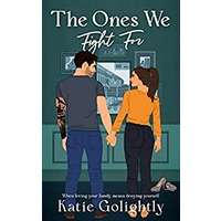The Ones We Fight For by Katie Golightly PDF ePub Audio Book Summary