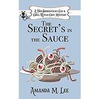 The Secret's in the Sauce by Amanda M. Lee PDF ePub Audio Book Summary