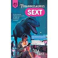 Tyrannosaurus Sext by Lola Faust PDF ePub Audio Book Summary