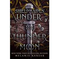 Under the Thunder Moon by Melanie Karsak PDF ePub Audio Book Summary