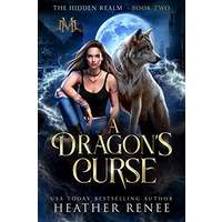 A Dragon's Curse by Heather Renee PDF ePub Audio Book Summary