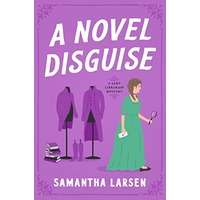 A Novel Disguise by Samantha Larsen PDF ePub Audio Book Summary