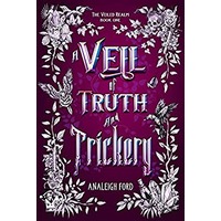 A veil of truth and trickery by Analeigh Ford PDF ePub Audio Book Summary