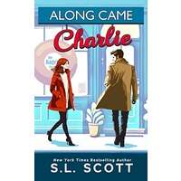 Along Came Charlie by S.L. Scott PDF ePub Audio Book Summary