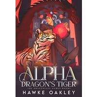 Alpha Dragon's Tiger by Hawke Oakley PDF ePub Audio Book Summary