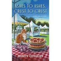 Ashes to Ashes, Crust to Crust by Mindy Quigley PDF ePub Audio Book Summary