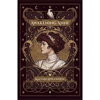 Awakening Anne by Kalynn Applewhite PDF ePub Audio Book Summary