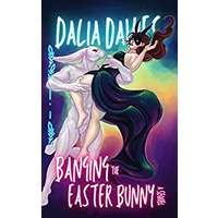Banging the Easter Bunny by Dalia Davies PDF ePub Audio Book Summary