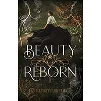 Beauty Reborn by Elizabeth Lowham PDF ePub Audio Book Summary