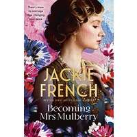 Becoming Mrs Mulberry by Jackie French PDF ePub Audio Book Summary