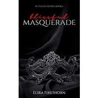 Blissful Masquerade by Elira Firethorn PDF ePub Audio Book Summary