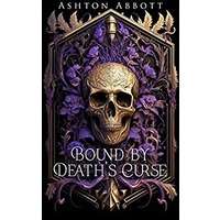 Bound by Death's Curse by Ashton Abbott PDF ePub Audio Book Summary