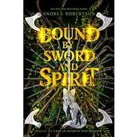 Bound by Sword and Spirit by Andrea Robertson PDF ePub Audio Book Summary