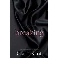 Breaking by Claire Kent PDF ePub Audio Book Summary