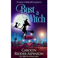 Bust a Witch by Carolyn Ridder Aspenson PDF ePub Audio Book Summary