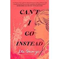 Can't I Go Instead by Lee Geum-yi PDF ePub Audio Book Summary
