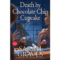 Death by Chocolate Chip Cupcake by Sarah Graves PDF ePub Audio Book Summary