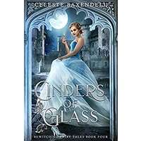 Cinders of Glass by Celeste Baxendell PDF ePub Audio Book Summary
