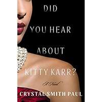 Did You Hear About Kitty Karr by Crystal Smith Paul PDF ePub Audio Book Summary
