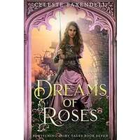 Dreams of Roses by Celeste Baxendell PDF ePub Audio Book Summary