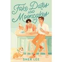 Fake Dates and Mooncakes by Sher Lee PDF ePub Audio Book Summary