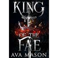 King of the Fae by Ava Mason PDF ePub Audio Book Summary