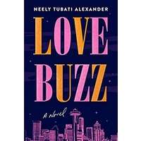 Love Buzz by Neely Tubati Alexander PDF ePub Audio Book Summary