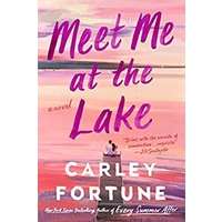 Meet Me at the Lake by Carley Fortune PDF ePub Audio Book Summary