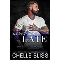 Never Too Late by Chelle Bliss PDF ePub Audio Book Summary