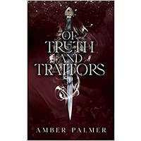 Of Truth and Traitors by Amber Palmer PDF ePub Audio Book Summary