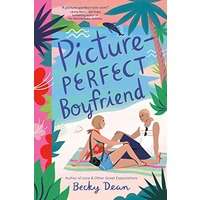 Picture-Perfect Boyfriend by Becky Dean PDF ePub Audio Book Summary