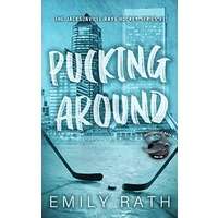 Pucking Around by Emily Rath PDF ePub Audio Book Summary