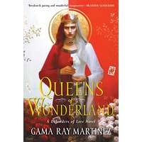 Queens of Wonderland by Gama Ray Martinez PDF ePub Audio Book Summary